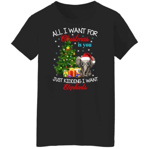 All I Want For Christmas Is You Just Kidding I Want Elephants Sweater 4.jpg