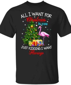 All I Want For Christmas Is You Just Kidding I Want Flamingo Sweater 3.jpg