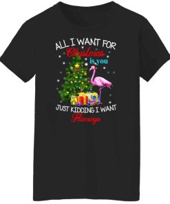 All I Want For Christmas Is You Just Kidding I Want Flamingo Sweater 4.jpg