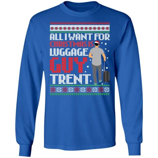 All I Want For Christmas Luggage Guy Trend Sweater 1.jpg