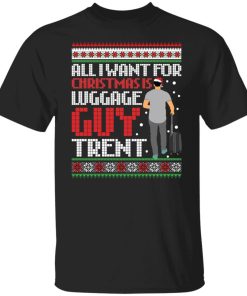 All I Want For Christmas Luggage Guy Trend Sweater 3.jpg