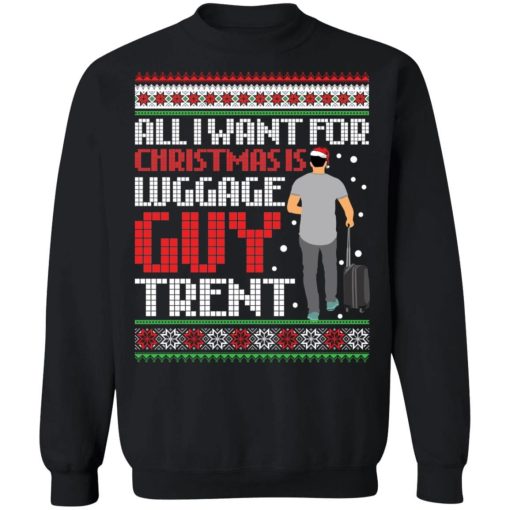 All i want for Christmas luggage guy trend sweater Shirt