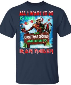 All I Want To Do Is Bake Christmas Cookies And Listen To Iron Maiden 1.jpg
