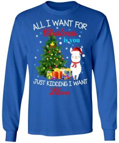All In Want For Christmas Is You Just Kidding I Want Llama Shirt 1.jpg