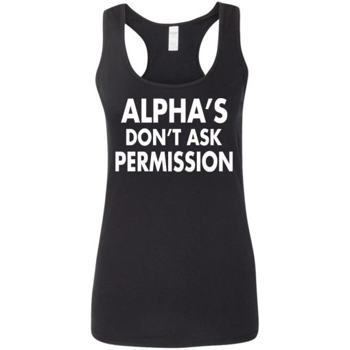 Alphas Dont Ask Permission Alpha American Shirt 1.jpg