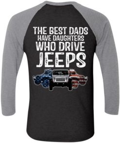 American The Best Dads Have Daughters Who Drive Jeeps Shirt 3.jpg
