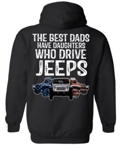 American The Best Dads Have Daughters Who Drive Jeeps Shirt 5.jpg