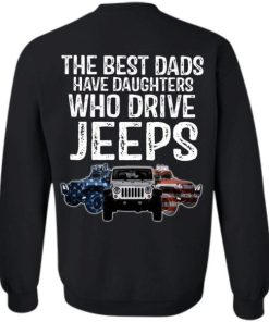 American The Best Dads Have Daughters Who Drive Jeeps Shirt 6.jpg