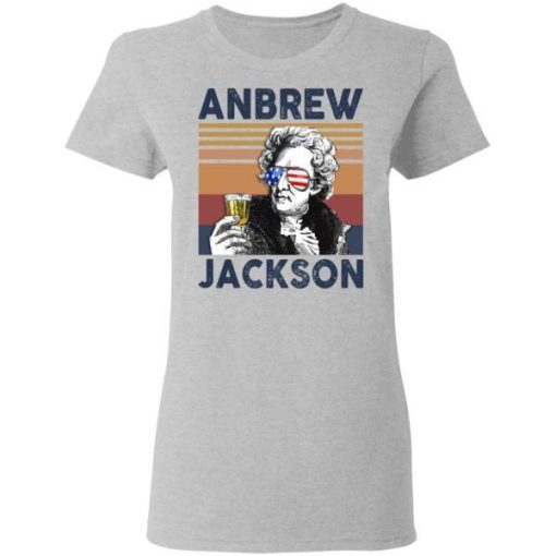 Andrew Jackson Us Drinking 4th Of July Vintage Shirt 1.jpg