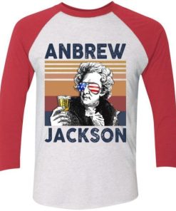 Andrew Jackson Us Drinking 4th Of July Vintage Shirt 4.jpg