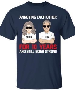 Annoying Each Other For Many Years Still Going Strong Personalized Shirt.jpg