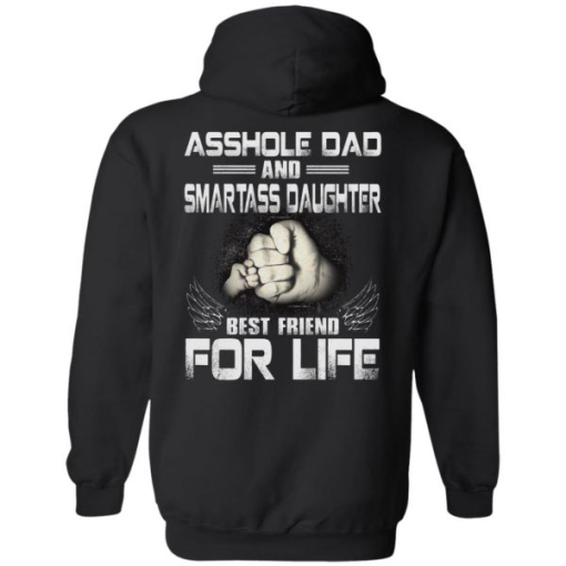 Asshole Dad And Smartass Daughter Best Friend For Life Shirt 3.png