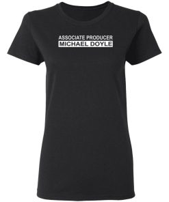 Associate Producer Michael Doyle Shirt 1.jpg