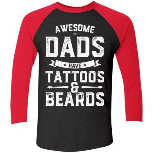 Awesome Dads Have Tattoos And Beards Gift Funny Fathers Day Shirt 2.jpg