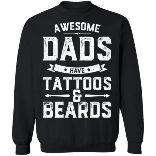 Awesome Dads Have Tattoos And Beards Gift Funny Fathers Day Shirt 5.jpg