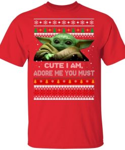 Baby Yoda Cute I Am Adore Me You Must Christmas Sweater 2.jpg