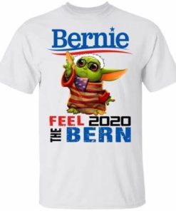 Baby Yoda For Bernie Feel The Bern 2020 Shirt.jpg