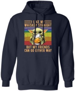 Baby Yoda I Like Whiskey Straight But My Friends Can Go Either Way Shirt 3.jpg