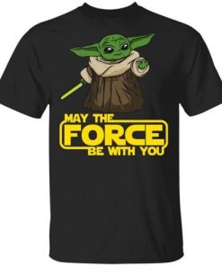 Baby Yoda May The Force Be With You Shirt.jpg