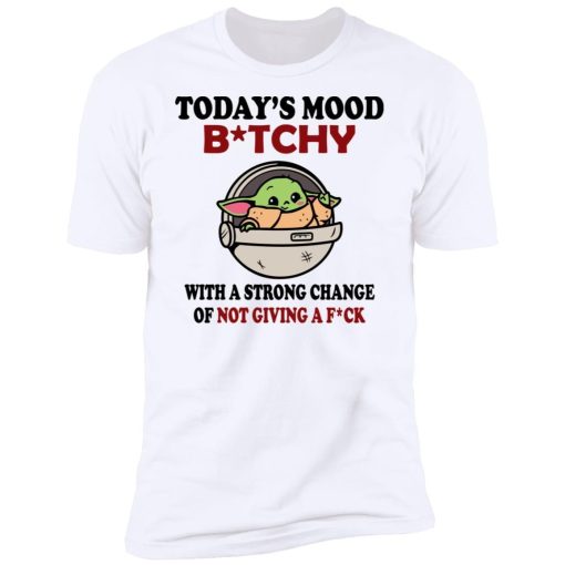 Baby Yoda Todays Mood Bitchy With A Strong Chance Of Not Giving A Fuck Funny Mug Tea Coffee Cup 3.jpg