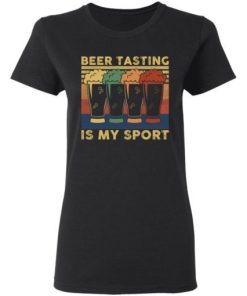 Beer Tasting Is My Sport Shirt 1.jpg