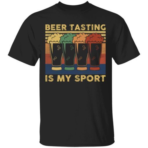 Beer Tasting Is My Sport Shirt.jpg