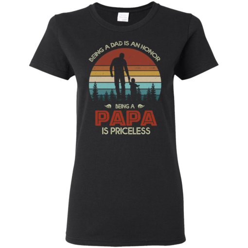 Being Dad Is An Honor Being Papa Is Priceless Shirt 1.png