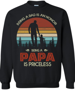 Being Dad Is An Honor Being Papa Is Priceless Shirt 5.png