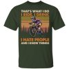 Bicycle Thats What I Do I Ride I Drink I Hate People And I Know Things Shirt 3.jpg
