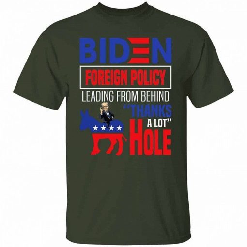 Biden Foreign Policy Leading From Behind Thanks A Lot Asshole Funny Democratic Donkey Shirt 4.jpg