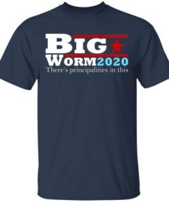 Big Worm 2020 Theres Principalities In This Shirt 4.jpg
