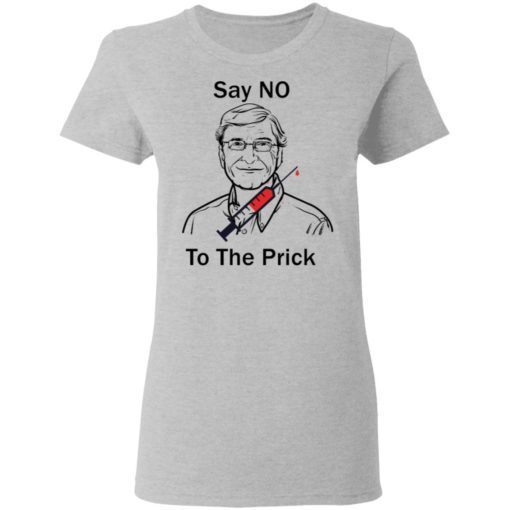 Bill Gate Say No To The Prick Shirt 1.jpg
