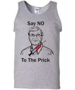 Bill Gate Say No To The Prick Shirt 5.jpg