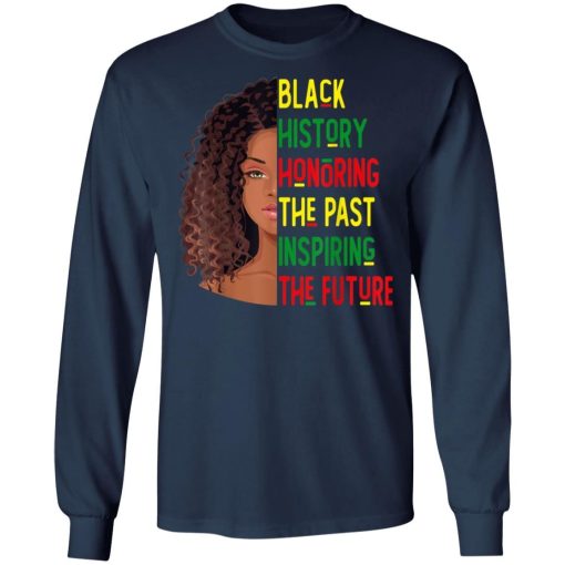 Black History Honoring The Past Inspiring The Future Shirt 2.jpg