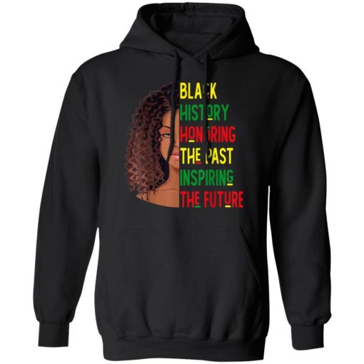 Black History Honoring The Past Inspiring The Future Shirt 3.jpg