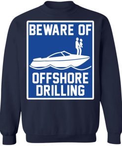 Boat beware of offshore drilling Shirt