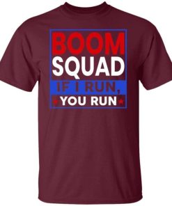 Boom Squad If I Run You Run 4th Of July Shirt 4.jpg