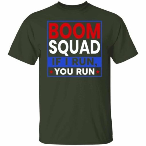Boom Squad If I Run You Run 4th Of July Shirt 5.jpg