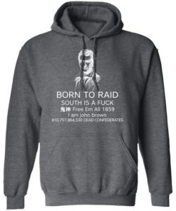 Born To Raid South Is A Fuck Free Em All 1859 Shirt 3.jpg