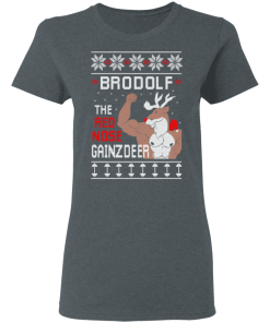 Brodolf The Red Nose Gainzdeer Shirt.png