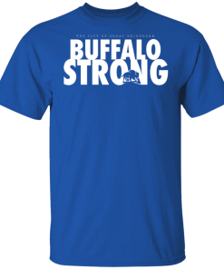 Buffalo Strong The City Of Great Neighbor Shirt.png