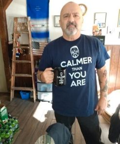Calmer Than You Are Shirt 1.jpg