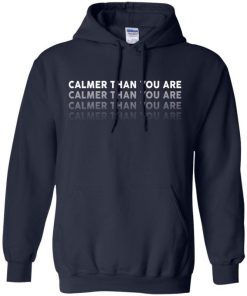 Calmer Than You Are T Shirt 2.jpg