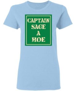 Captain Sage A Hoe Shirt 1.jpg