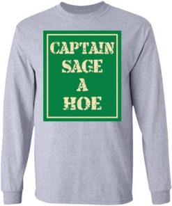 Captain Sage A Hoe Shirt 2.jpg