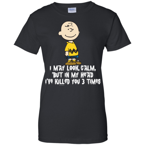 Charlie Brown I May Look Calm But In My Head Ive Killed You 3 Time 5.png
