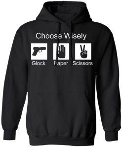 Choose Wisely Glock Paper Scissors Shirt 3.jpg