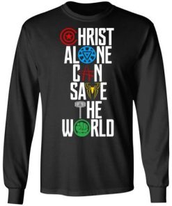 Christ Alone Can Save The World Shirt 2.jpg