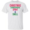Christmas Atmosphere Spirit Smell Shirt.jpg