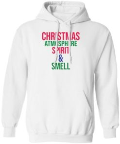 Christmas Atmosphere Spirit Smell Shirt 2.jpg